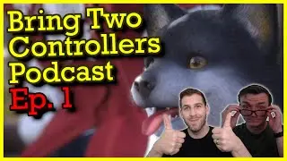 Bring Two Controllers Podcast Episode 1 | Game Awards 2022!