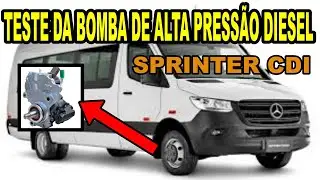 VEJA COMO TESTAR  A BOMBA DE ALTA PRESSÃO  DA MERCEDES SPRINTER  CDI EURO 5 2013...#DICASAUTOMOTIVAS
