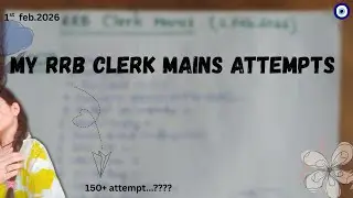 MY RRB CLERK MAINS SELF ATTEMPTS 🧐🤷‍♀️🧿Me to quants: Why always you.😬