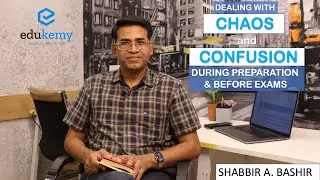 Dealing With Chaos & Confusion | UPSC Preparation | Motivation Before Prelims | Shabbir Sir