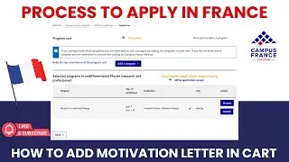 How to Write and Add Letter of Motivation in Campus France | Step-by-Step Guide Tips & Tricks (2025)
