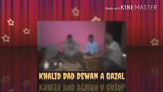 Khalid Dad Dewan A Gazal