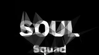 SOUL - Squad   (Music Video)