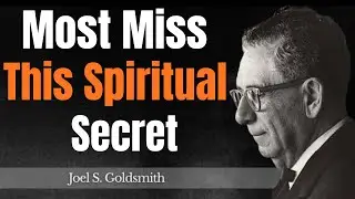 Why Most people pray but never enter the secret place | Joel S Goldsmith