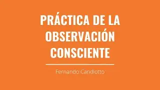 MEDITACIÓN Observación o atención consciente