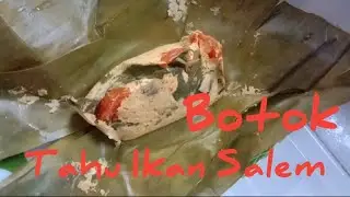 Botok Tahu Ikan Salem...., Sedap Dan Nikmat Rasanya