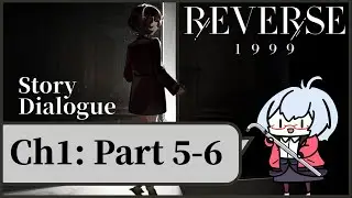 Reverse 1999 Chapter 1: Part 5 and 6 - Story Dialogue (English Dub)