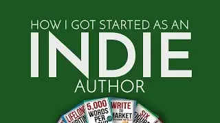 How I Got Started As an Indie Author