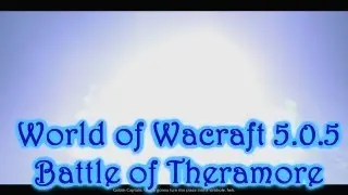 World of Warcraft 5.0.5 - Fall of Theramore | For the Horde