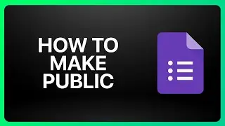 How To Make Google Forms Public Tutorial
