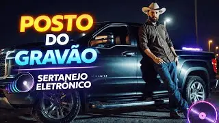 POSTO DO GRAV&Atilde;O 🚚🔥 | SERTANEJO ELETR&Ocirc;NICO (ELETRONEJO) &bull; GRAVE FORTE | DJ Andr&eacute; do Beat