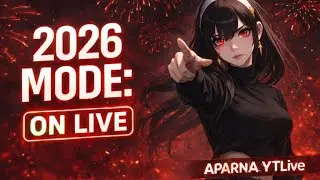 2026 Mode: ON 🔴 LIVE | APARNA YTLive
