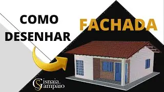 COMO DESENHAR FACHADAS