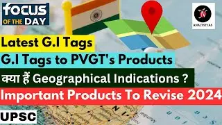 India's Geographical Indication Landscape | Focus of the Day | UPSC | ANALYST IAS