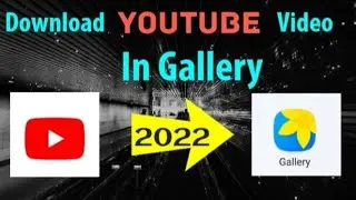 How to download YouTube videos in 2022 I YouTube Video Gallery me Kaise save Kare
