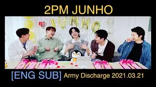 [ENG SUB] 2PM Junho 이준호 Army Discharge Live 20210321