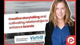 Creative storytelling and cultivating relationships to enhance brands &ndash; Calgary, Canada&rsquo;s Podcast