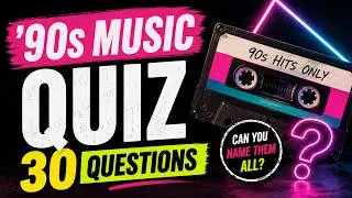 90s Music Quiz: Can You Answer These 30 Trivia Questions? | Pub Quiz
