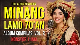 KOMPILASI ALBUM VOL.2 🎶 Album Minang Klasik Tahun 70-an