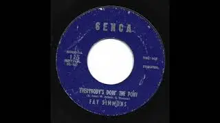 Fay Simmons - Everbody's Doin' The Pony (Senca)
