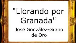Llorando por Granada - José González-Grano de Oro [Pasodoble]