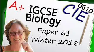 Biology Paper 6 - Winter 2018 - IGCSE (CIE) Exam Practice