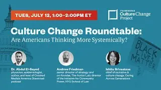 Are Americans Thinking More Systemically? #CultureChange Roundtable