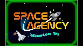 Space Agency - Mission 30 (Shuttle Rescue)