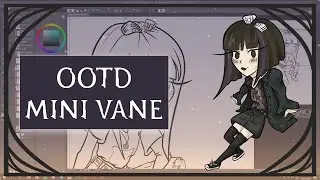 [TIMELAPSE] OOTD Mini Vane #1