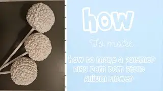 How to make a polymer clay Pom Pom style Allium flower