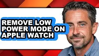How to Remove Low Power Mode on Apple Watch (only Way)