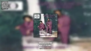 Organized Rhyme - Who's To Blame? (FULL ALBUM)