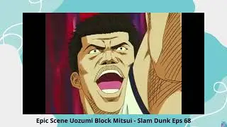 Epic Scene Uozumi Block Mitsui - Slam Dunk Eps 68