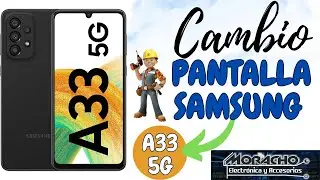 Cambio de Pantalla Samsung A33 5G