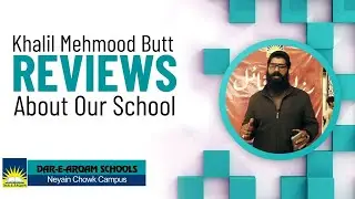 khalil Mehmood Butt Reviews About Our School
