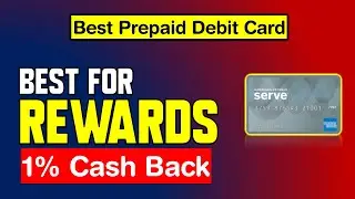 American Express Serve Cash Back Reviews 2023 | Best Prepaid Debit Card for Cash Back and Rewards