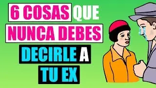 6 Cosas Que Nunca Debes Decirle A Tu Ex Si Quieres Volver Con Él | Ella