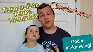 What is Omniscience? Theological Terms Thursday with Gloria!