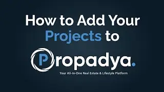 How to Add Projects on Propadya | Step-by-Step Tutorial