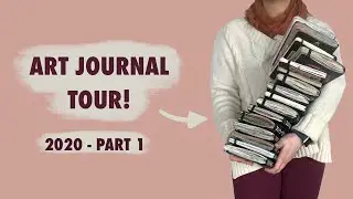 Art Journal Flip Through - 2020 journal!