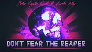 Blue Oyster Cult - Don't Fear the Reaper (Synthwave Cover by Leslie Mag)