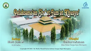 🔴 PELAKSAN'AN SHOLAT JUM'AT DI MASJID BAITURRAHMAN SUNGAI SIPAI 9-1-2026