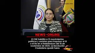 🟠#NewsOnline - #Ecuador🇪🇨 ▶️ 🗳️ 13 organizaciones autorizadas para la campa&ntilde;a del Refer&eacute;ndum 2025