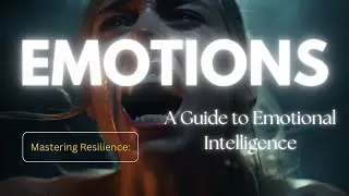 A Guide to Emotional Intelligence: Mastering Resilience