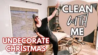 AFTER CHRISTMAS CLEAN WITH ME 2020 | UNDECORATE CHRISTMAS WITH ME | COZY WINTER DECOR