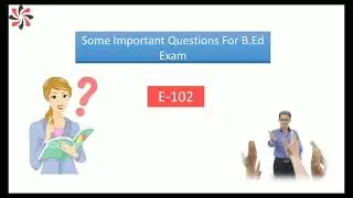 Important questions for B.Ed exam
