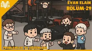 Problemler ve &ccedil;&ouml;z&uuml;mleri | Evan Elain | Eightborn V Next | B&ouml;l&uuml;m-29