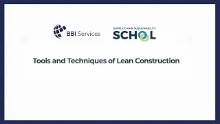 Tools & Techniques of Lean Construction