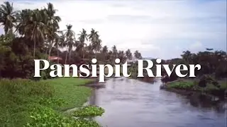 Beautiful Memories Of Pansipit River