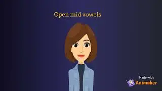 Video 5 Open mid vowels